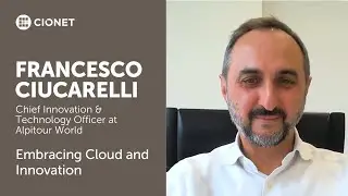 Francesco Ciuccarelli - CITO at Alpitour World - Embracing Cloud and Innovation