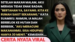 AKU MERASA TIDAK ENAK BADAN SUAMI BILANG MAU BAWAKU KE RS MALAH TURUNKANKU DITENGAH HUTAN - TAPI...