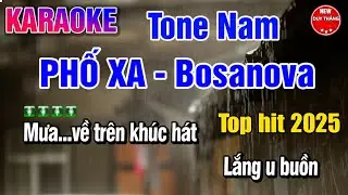 Phố Xa Karaoke Tone Nam [ Beat 2025 ] - New Duy Thắng