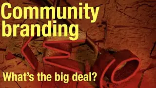 Branding a community? What's the big deal?