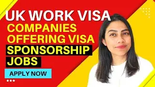 NEW Companies sponsoring UK Work Visa | LIVE JOBS with UK Visa Sponsorship