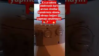 E.c.a calora elektronik kart arızasını tesbit ettik 👨&zwj;🔧🔧🪛🔥