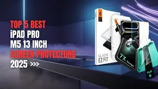 Top 5 Best iPad Pro M5 13 Inch Screen Protectors 2025
