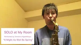 SOLO at My Room Vol.18/ It Might As Well Be Spring