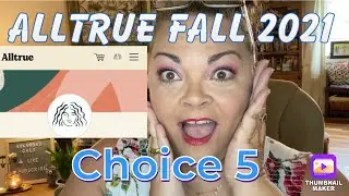 Alltrue (Cause Box)  Fall 2021 &mdash; Choice 5