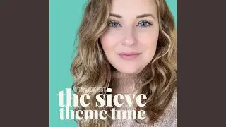 The Sieve Theme Tune