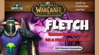 #12 TBC Classic Gameplay - FLETCH - Fresh Lvl 70 Prot Warrior FIRST DUNGEON - Tanking MECHANAR