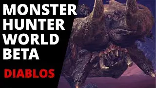 Monster Hunter World Beta: Diablos Guide (Hidden Monsters)