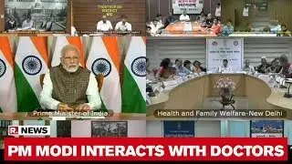 PM Modi Holds Video Conference With Doctors Over Coronavirus Outbreak