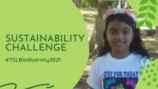 'Sustainability Challenge' #TSLBiodiversity2021 Finalist No.2