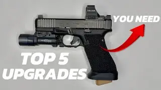 Top 5 Most Important Upgrades For Every Glock