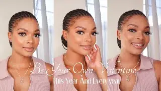 How to Be Your Own Valentine This Year (and Every Year) | Ahlume Mqonci