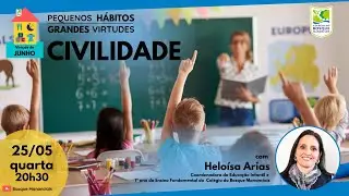 Pequeno H&aacute;bitos, Grandes Virtudes sobre a Civilidade, com Helo&iacute;sa Arias