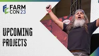 FarmCon 23 - Upcoming Projects presentation