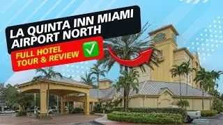 La Quinta Inn Miami Airport North ► FULL HOTEL TOUR & REVIEW