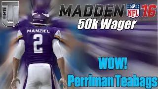 WOW! Perriman Teabags In 50k Coin Game | Madden 16 Ultimate Team Gameplay