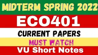 ECO401 Midterm current paper 2022 | VU Short Notes | Virtual University | Eco 401 today paper