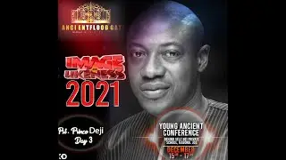YOUNG ANCIENT CONFERENCE DEC 2021 | DAY 3 | PASTOR PRINCE DEJI