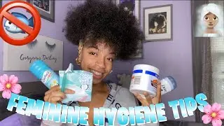 FEMININE HYGIENE TIPS EVERY GIRL SHOULD KNOW!! | WHAT THEY DON&rsquo;T TELL YOU