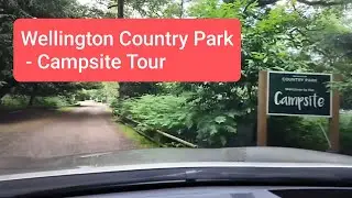 Tour of Wellington Country Park Campsite