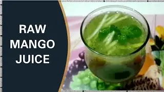 Raw mango juice / Summer drink / Sweet & sour mango juice / Green mango juice