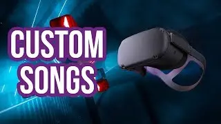 [Oculus Quest] Custom songs in Beat Saber