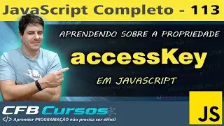 Aprendendo sobre a propriedade accessKey em Javascript - Curso de Javascript - Aula 113