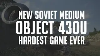 [World of Tanks] Object 430U - The hardest Game EVER! (Abbey)