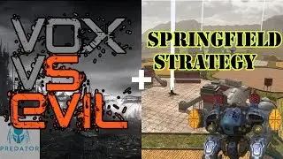 SPRINGFIELD STRATEGY | V&Oslash;X vs EVIL | War Robots