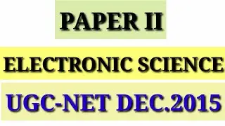 UGC NET Electronic science December 2015 Part II (Q1- Q50)