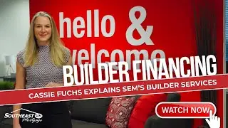 Builder Financing With Southeast Mortgage