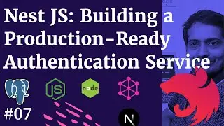 NestJS Production-Ready Authentication Service #07 