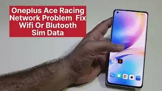 Oneplus Ace Racing Network Setting Fix | Wifi Or Bluetooth Error Fix