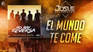 Diferente Nivel - El Mundo Te Come (Estudio 2017)