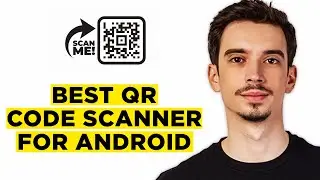 Best QR Code Scanner App For Android (2026) - Watch Before Choose!