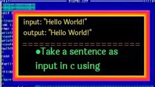 HOW TO TAKE SENTENCE AS AN INPUT IN C PROGRAMMING