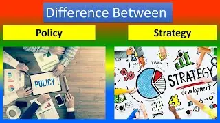 Difference Between Policy and Strategy