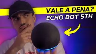 Echo Dot 5&ordf; Gera&ccedil;&atilde;o - Ainda Vale a Pena em 2025? (Review Completo)