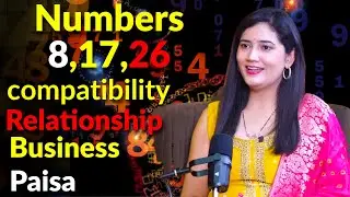 Numbers Compatibility | 8, 17, 26 Ka Sach | Relationship, Business & Paisa | Numerology