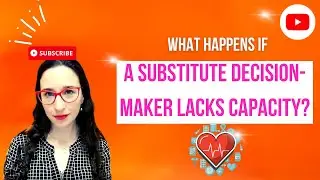 What happens if a substitute decision-maker lacks capacity?