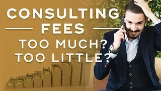 How to Set Fees for Your New Consulting Business - The Art of High Ticket Sales Ep. 7