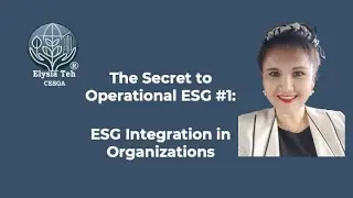 The Secret to Operational ESG #1:  ESG Integration in Organizations - ElysiaTeh CESGA