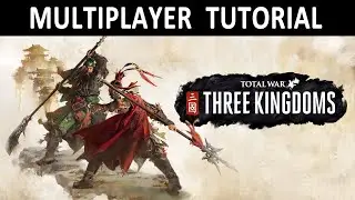 Total War: THREE KINGDOMS | Multiplayer Tutorial
