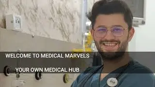 MEDICAL MARVELS | CHANNEL INTRO | WELCOME TO THE MEDICAL HUB