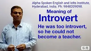Introvert  - Meaning, Examples, Synonyms and Antonyms.