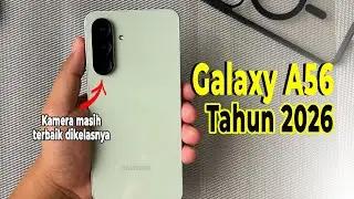 HARGANYA UDAH TURUN🔥REVIEW KAMERA SAMSUNG A56 UNTUK DI PAKAI DI TAHUN 2026