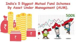 India's Top 5 Biggest Equity Schemes by Asset under Management | what is Asset Under Management