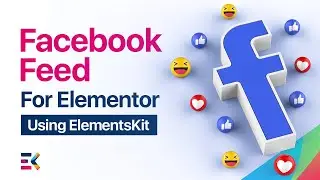 How to Add a Custom Facebook Feed in Elementor | ElementsKit Tutorial