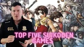 Top Five Suikoden Games