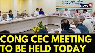 Lok Sabha Elections | Congress CEC Meeting To Be Held Today At 6 PM In AICC Headquarters | News18